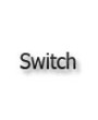 Switch