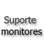 Suporte monitores